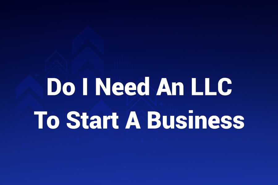 do i need an llc to start a business